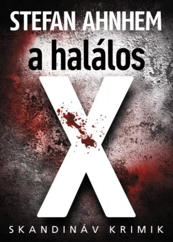 A halálos X Csak ma