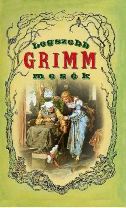 Ne maradj le Legszebb Grimm mesék