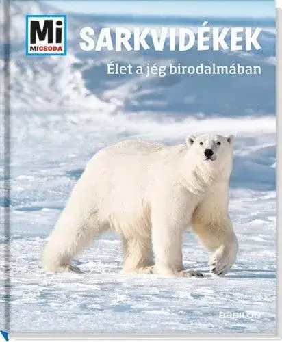 Azonnali szállítás Sarkvidékek - Élet a jég birodalmában