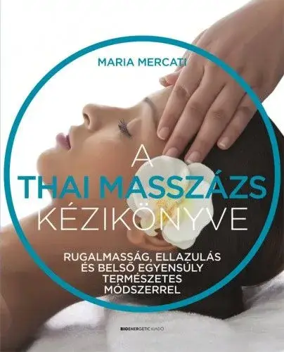 A thai masszázs kézikönyve Akciós ár