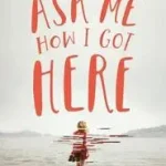 Ne maradj le Ask Me How I Got Here byHeppermann, Christine;