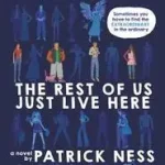Népszerű The Rest of Us Just Live Here byNess, Patrick;