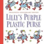 Prémium Lilly's Purple Plastic Purse 20th Anniversary Edition byHenkes, Kevin;