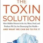 Vedd meg most The Toxin Solution byPizzorno, Joseph;