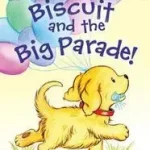 Biscuit and the Big Parade! byCapucilli, Alyssa Satin; Legkelendőbb