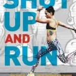 Shut Up and Run byArzon, Robin; Ne maradj le
