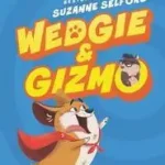 Wedgie & Gizmo bySelfors, Suzanne; Vedd meg online