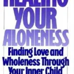 Vedd meg most Healing Your Aloneness byPaul, Margaret;