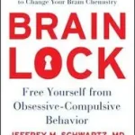 Brain Lock, Twentieth Anniversary Edition bySchwartz, Jeffrey M.; Szezonális akció