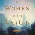 Biztonságos fizetés The Women in the Castle byShattuck, Jessica;
