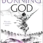 The Burning God byKuang, R. F.; Csak ma