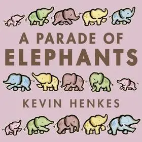 A Parade of Elephants byHenkes, Kevin; Vedd meg most