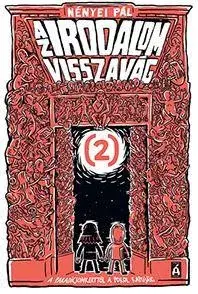 Vásárlói kedvenc Az irodalom visszavág 2. - A Paradicsomkerttől a Pokol kapujáig