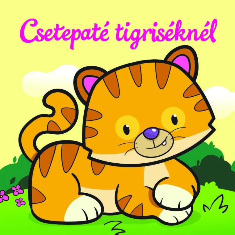 Akciós ár Csetepaté tigriséknél – Állati kalandok