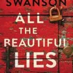 All the Beautiful Lies bySwanson, Peter; Vedd meg online