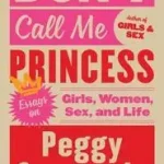 Vedd meg online Don't Call Me Princess byOrenstein, Peggy;