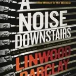 A Noise Downstairs byBarclay, Linwood; Outlet