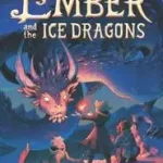 Ember and the Ice Dragons byFawcett, Heather; Újdonság