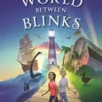 Rendeld meg most The World Between Blinks byKaufman, Amie;
