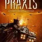 The PRAXIS byWilliams, Walter Jon; Vedd meg online