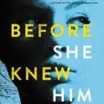 Before She Knew Him bySwanson, Peter; Biztonságos fizetés