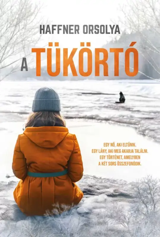 Vedd meg most A Tükörtó