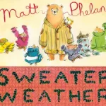 Rendeld meg most Sweater Weather byPhelan, Matt;