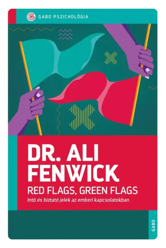 Expressz kézbesítés Red Flags, Green Flags - Intő és biztató jelek az emberi kapcsolatokban