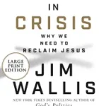 Kedvezmény Christ in Crisis? byWallis, Jim;