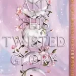 All This Twisted Glory byMafi, Tahereh; Kedvezményes ár