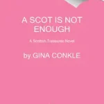 A Scot Is Not Enough byConkle, Gina; Csak ma