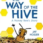 The Way of the Hive byHosler, Jay; Árengedmény