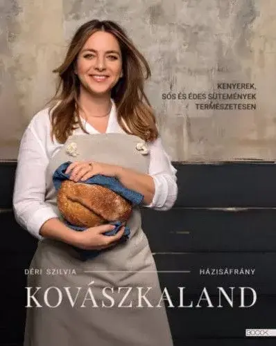 Kovászkaland - Kenyerek, sós és édes sütemények természetesen Nézd meg most