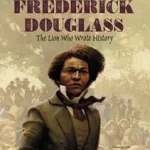 Frederick Douglass byMyers, Walter Dean; Akció