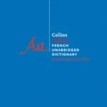 Legkelendőbb Collins Robert French Unabridged Dictionary, 11th Edition byHarpercollins Publishers Ltd;