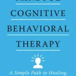 Újdonság Mindful Cognitive Behavioral Therapy byGillihan, Seth J.;