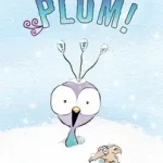 Végkiárusítás A Snow Day for Plum! byPhelan, Matt;