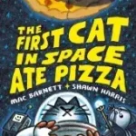 Vedd meg online The First Cat in Space Ate Pizza byBarnett, Mac;