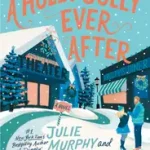 A Holly Jolly Ever After byMurphy, Julie; Utolsó esély