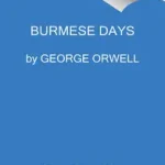 Utolsó esély Burmese Days byOrwell, George;