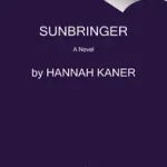Sunbringer byKaner, Hannah; Ne maradj le