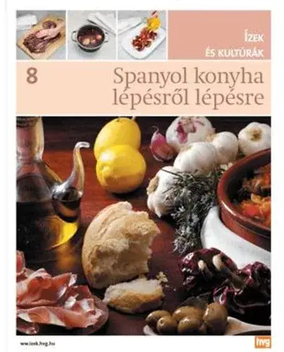 Vedd meg online Spanyol konyha lépésről lépésre - Ízek és kutúrák 8.