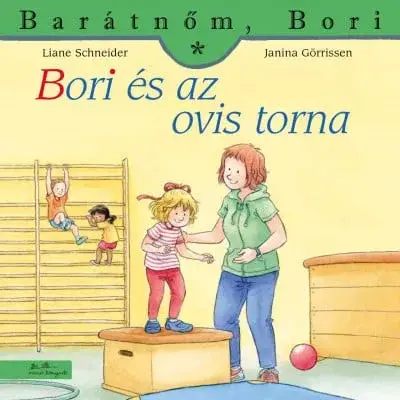 Legnépszerűbb Bori és az ovis torna - Barátnőm, Bori 50.