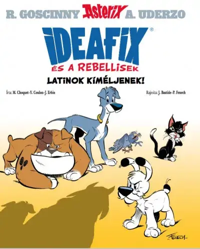 Ideafix és a rebellisek - Latinok kíméljenek Gyors kiszállítás
