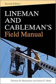 Lineman and Cablemans Field Manual, Second Edition byShoemaker, Thomas; Mack, James; Szuper ajánlat