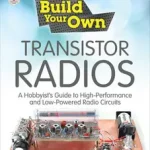 Rendeld meg most Build Your Own Transistor Radios byQuan, Ronald;