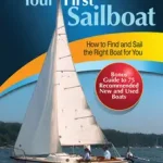 Your First Sailboat, Second Edition bySpurr, Daniel; Bestseller