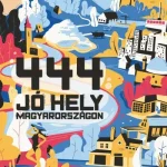 444 jó hely Magyarországon Legkelendőbb