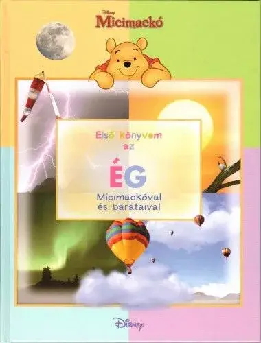Utolsó esély Micimackó - Első könyvem az… Ég