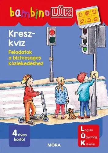 Kresz-kvíz - Feladatok a biztonságos közlekedéshez - Bambino Lük Gyors szállítás